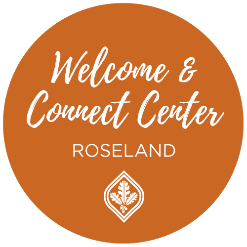 Welcome & Connect Roseland